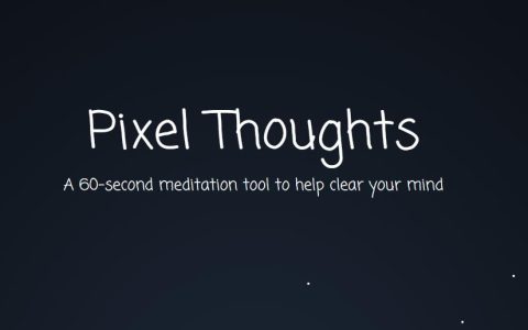 输入你的烦恼跟随音乐冥想60秒（Pixel Thoughts）
