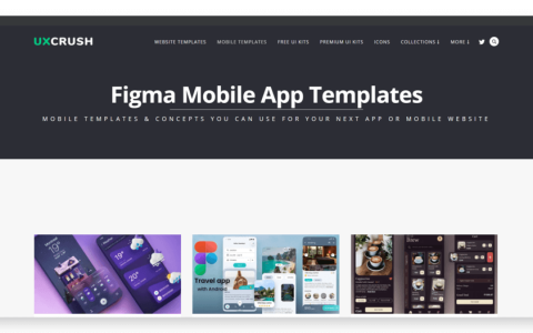 收集大量优秀 Figma 的资源网站（Uxcrush）